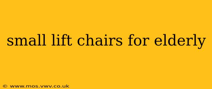 small lift chairs for elderly