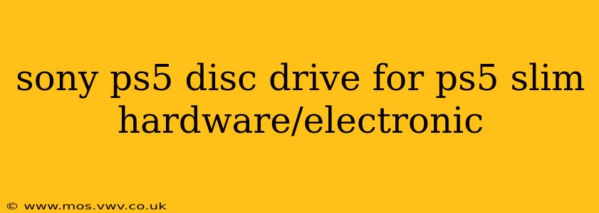 sony ps5 disc drive for ps5 slim hardware/electronic