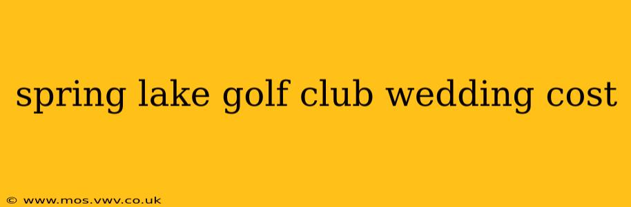 spring lake golf club wedding cost