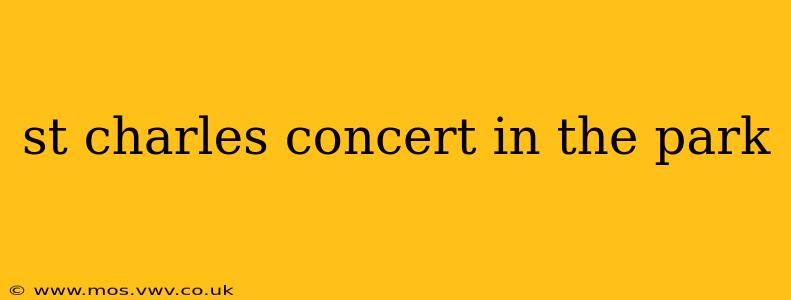 st charles concert in the park