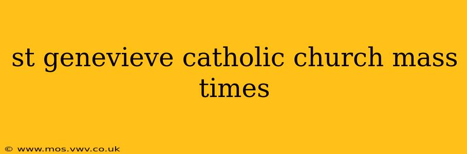 st genevieve catholic church mass times