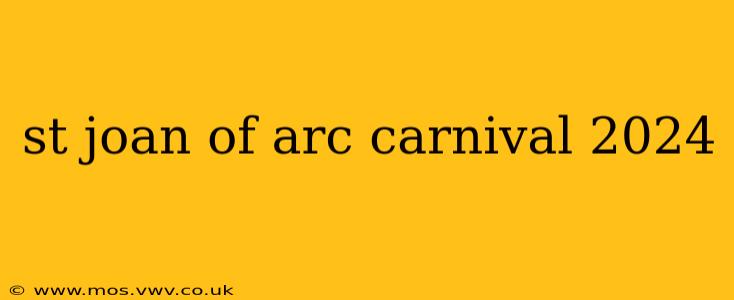 st joan of arc carnival 2024