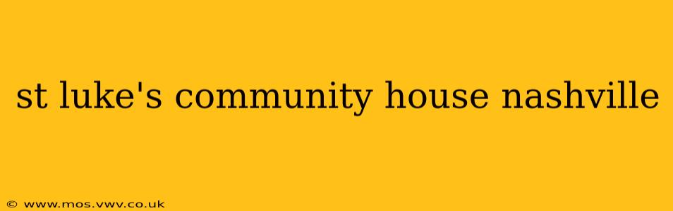 st luke's community house nashville