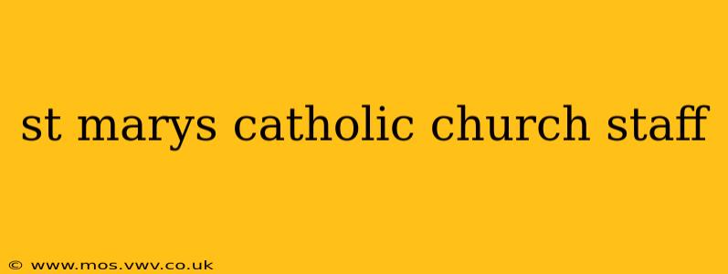 st marys catholic church staff