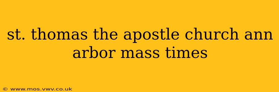 st. thomas the apostle church ann arbor mass times