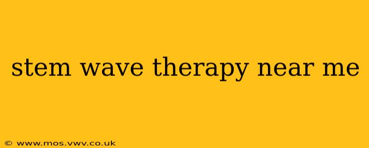 stem wave therapy near me