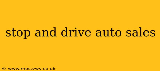 stop and drive auto sales