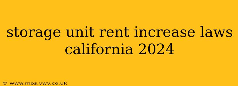 storage unit rent increase laws california 2024