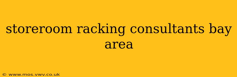 storeroom racking consultants bay area