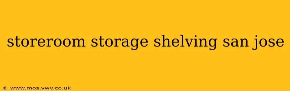 storeroom storage shelving san jose