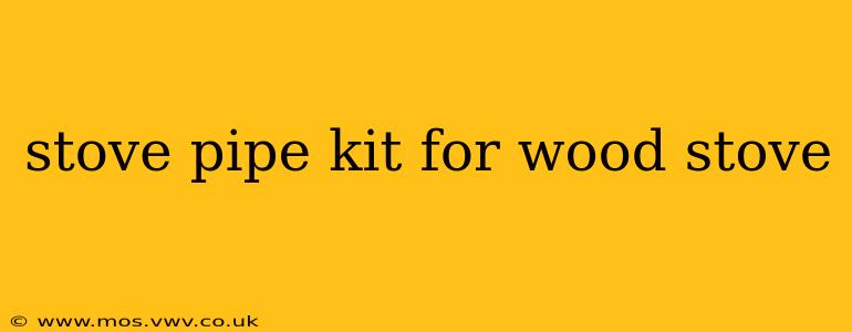 stove pipe kit for wood stove