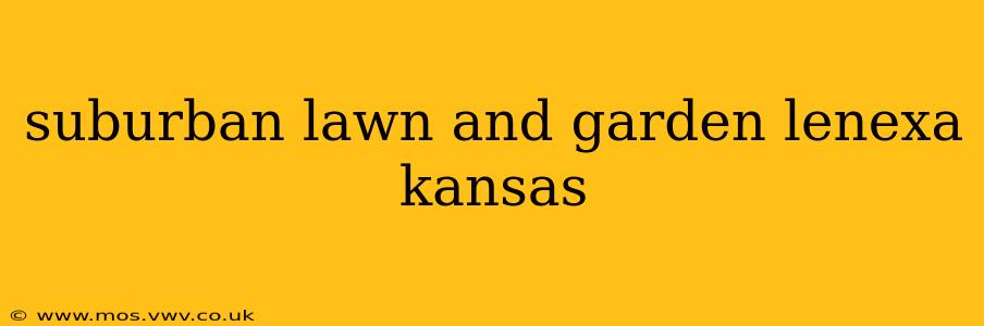 suburban lawn and garden lenexa kansas