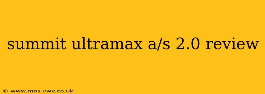 summit ultramax a/s 2.0 review