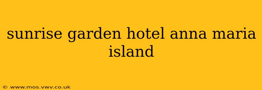 sunrise garden hotel anna maria island
