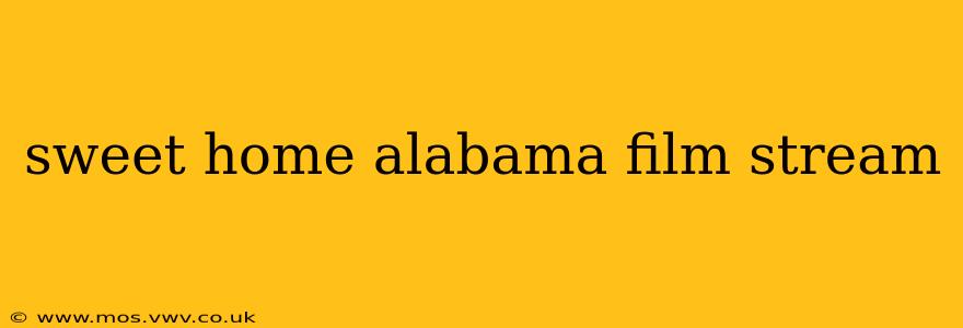 sweet home alabama film stream