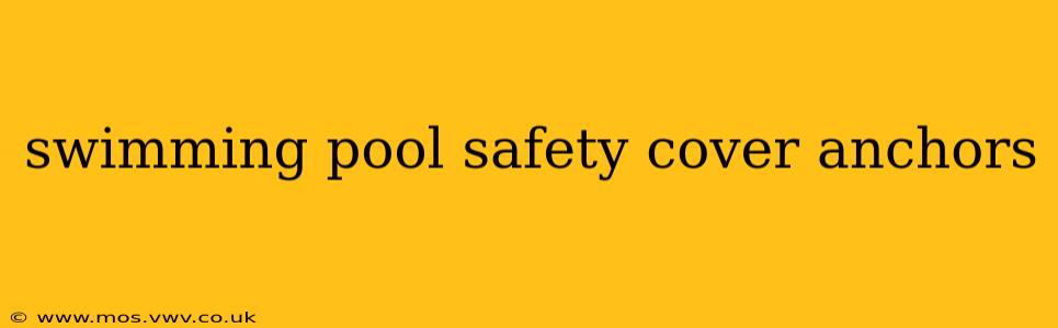 swimming pool safety cover anchors