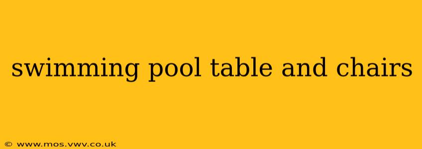swimming pool table and chairs