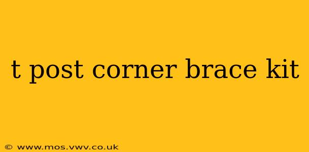t post corner brace kit