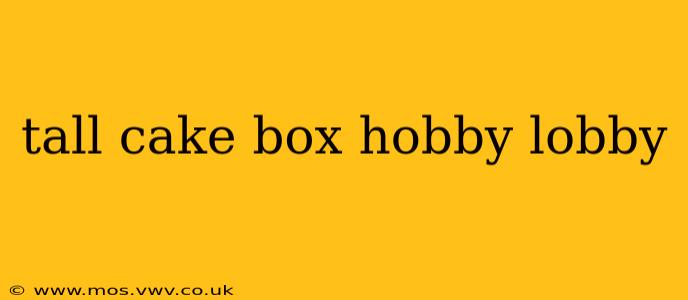 tall cake box hobby lobby