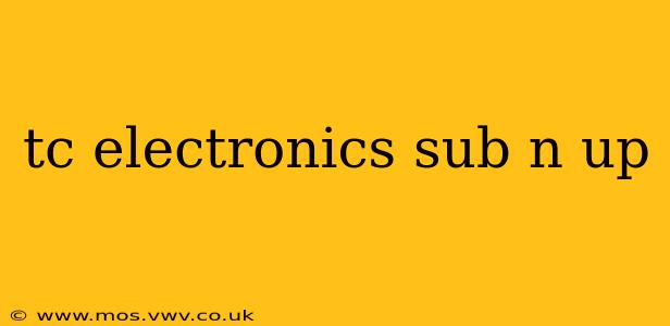 tc electronics sub n up