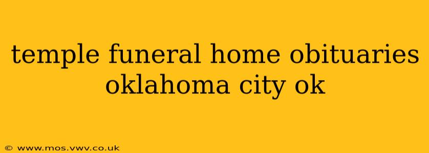 temple funeral home obituaries oklahoma city ok
