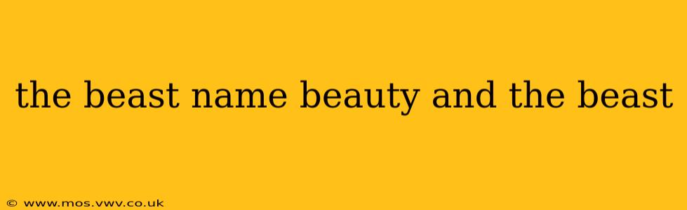 the beast name beauty and the beast