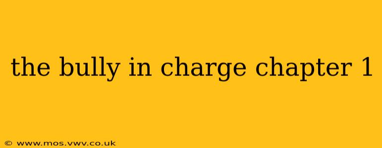 the bully in charge chapter 1