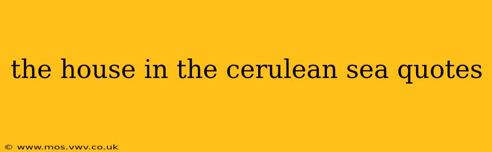 the house in the cerulean sea quotes