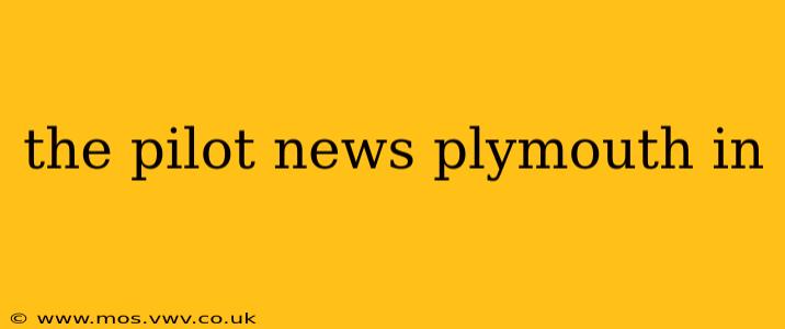 the pilot news plymouth in