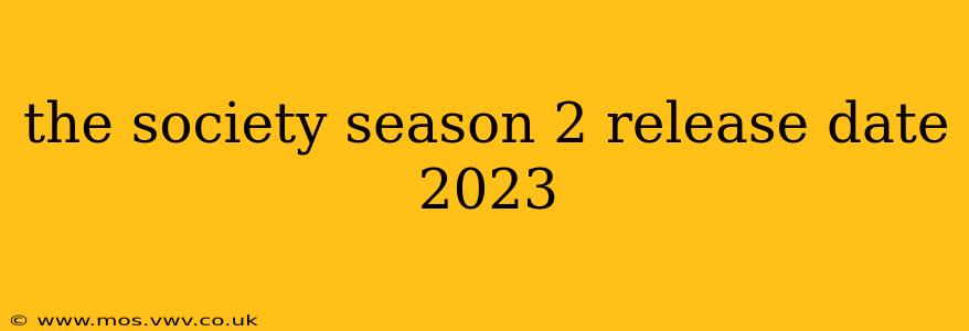 the society season 2 release date 2023