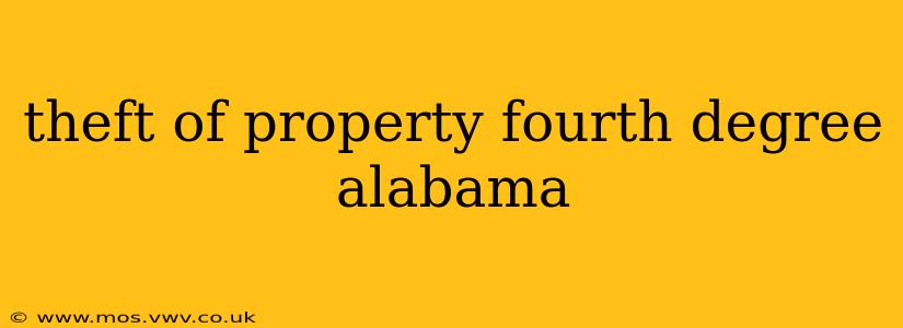 theft of property fourth degree alabama