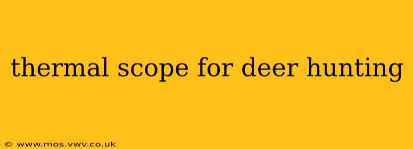 thermal scope for deer hunting