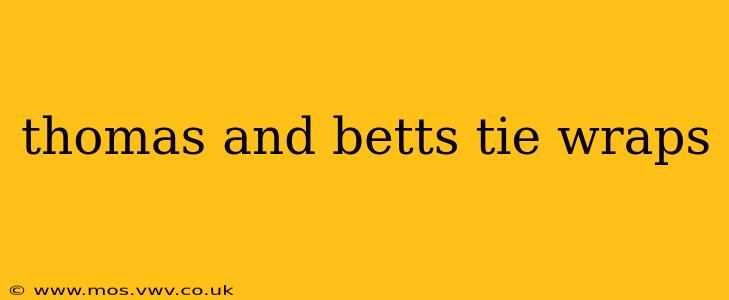 thomas and betts tie wraps