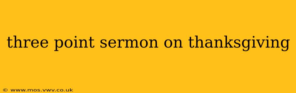 three point sermon on thanksgiving
