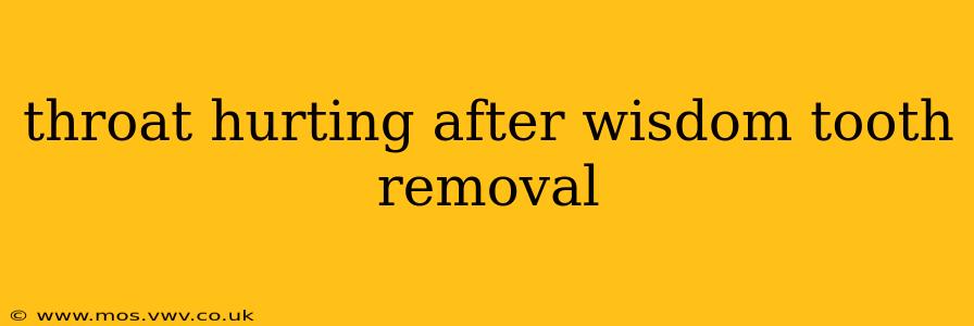 throat hurting after wisdom tooth removal