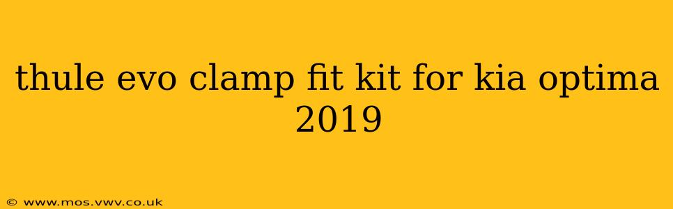 thule evo clamp fit kit for kia optima 2019
