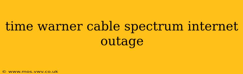 time warner cable spectrum internet outage
