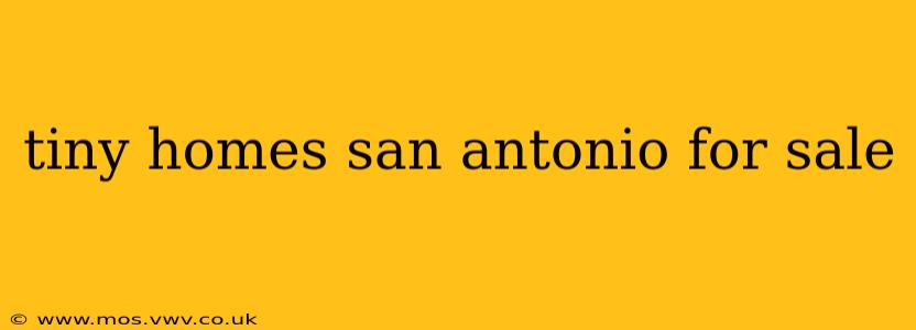 tiny homes san antonio for sale