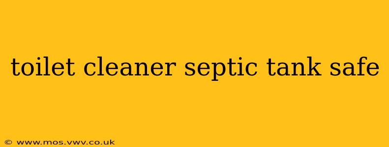 toilet cleaner septic tank safe