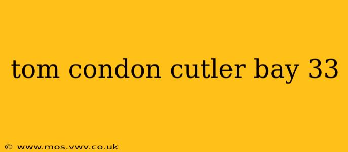 tom condon cutler bay 33