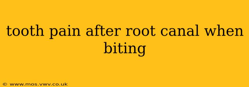 tooth pain after root canal when biting