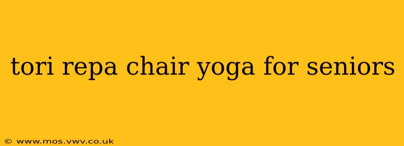 tori repa chair yoga for seniors