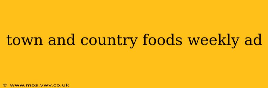 town and country foods weekly ad