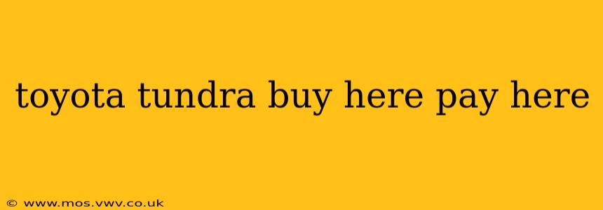 toyota tundra buy here pay here