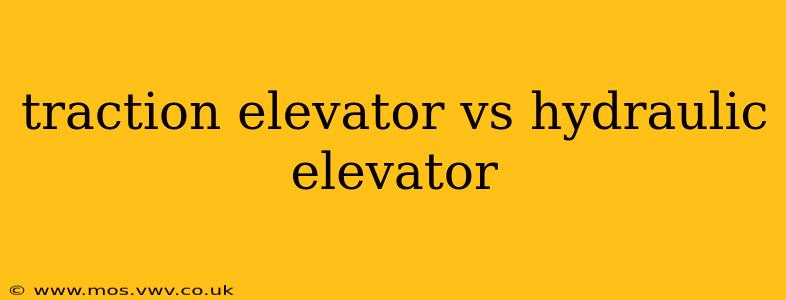traction elevator vs hydraulic elevator