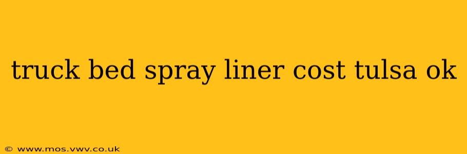 truck bed spray liner cost tulsa ok