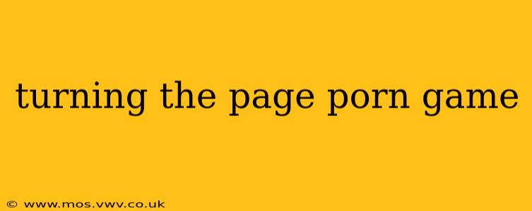 turning the page porn game turning the page porn game