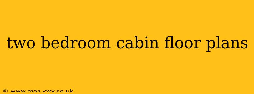 two bedroom cabin floor plans