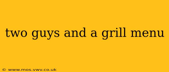two guys and a grill menu