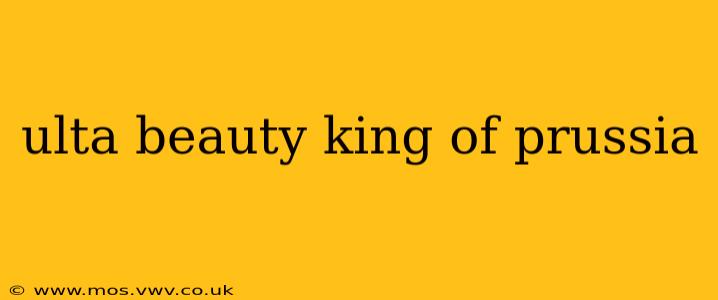 ulta beauty king of prussia
